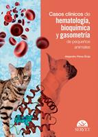 Casos clínicos de hematología, bioquímica y gasometría de pequeños animales