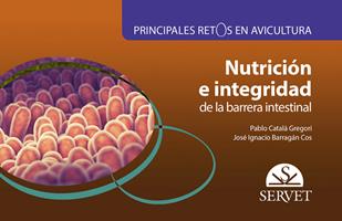   Principales retos en avicultura. Nutrición e integridad de la barrera intestinal
