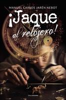   ¡Jaque al relojero!