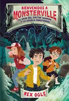   Bienvenidos a Monsterville 1 - El caso del doctor vampiro y la escuela monstruosa
