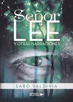   Se&ntilde;or Lee y Otras Narraciones