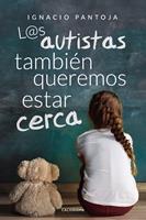   L@s autistas también queremos estar cerca