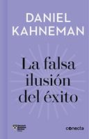   La falsa ilusión del éxito (Imprescindibles)