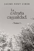   La extraña casualidad. Tomo 1