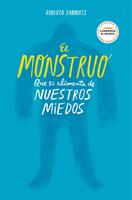   El monstruo que se alimenta de nuestros miedos