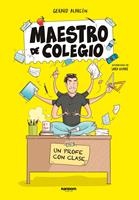   Maestro de colegio. Un profe con clase