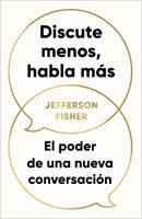   Discute menos, habla más