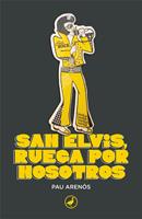   San elvis, ruega por nosotros