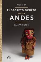   El secreto oculto de los Andes - La aparici&oacute;n