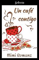   Un caf&eacute; contigo