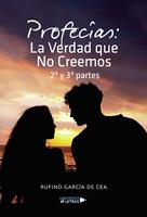   Profec&iacute;as: La Verdad que No Creemos 2&ordf; y 3&ordf; partes