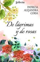   De lágrimas y rosas