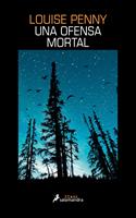   Una ofensa mortal (Inspector Armand Gamache 12)