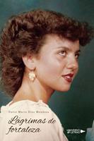   L&aacute;grimas de fortaleza