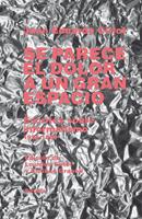   Se parece el dolor a un gran espacio