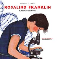   Rosalind Franklin. El secreto de la vida
