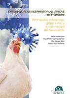 Enfermedades respiratorias víricas en avicultura. Bronquitis infecciosa, gripe aviar y enfermedad de Newcastle