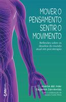   Mover o pensamento, sentir o movimento