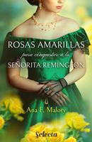   Rosas amarillas para conquistar a la se&ntilde;orita Remington (Los Talbot 1)