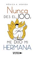   Nunca des el 100, me dijo mi hermana