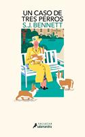   Un caso de tres perros (Su Majestad, la reina investigadora 2)