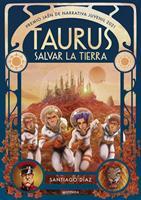   Taurus. Salvar la Tierra (Premio Ja&eacute;n de Narrativa Juvenil 2021)