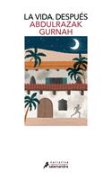   La vida, después. Premio Nobel de Literatura 2021