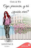   Oye, preciosa, y t&uacute;, &iquest;qui&eacute;n eres? (Santana's club 4)
