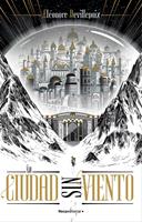   La Ciudad sin Viento (La Ciudad sin Viento 1)