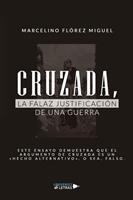   Cruzada, la falaz justificaci&oacute;n de una guerra