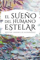   El sue&ntilde;o del Humano estelar
