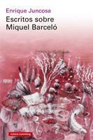   Escritos sobre Miquel Barcel&oacute;