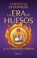   La Era de Huesos 3 - La canción del mañana