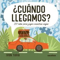   ¿Cuándo llegamos?