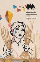 Iqbal Masih. Lágrimas, sorpresas y coraje