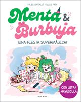   Menta y Burbuja 5 - ¡Una fiesta supermágica!
