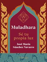 Muladhara. Se tu propia luz