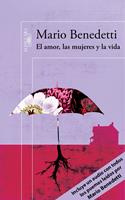   El amor, las mujeres y la vida (edici&oacute;n enriquecida con poemas le&iacute;dos por el propio autor)