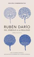   Rubén Darío, del símbolo a la realidad (Edición conmemorativa de la RAE y la ASALE)
