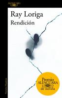   Rendici&oacute;n (Premio Alfaguara de novela 2017)