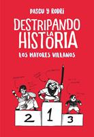 Destripando la historia - Los mayores villanos