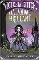 Victoria Stitch: Malvada i brillant