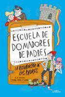 Escuela de domadores de padres 2 - La revancha de los padres