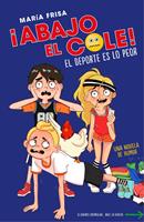   El deporte es lo peor (¡Abajo el cole! 2)