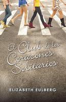   El Club de los Corazones Solitarios (El Club de los Corazones Solitarios 1)