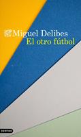   El otro f&uacute;tbol