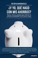   ¿Y yo, qué hago con mis ahorros?