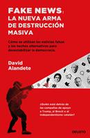   Fake news: la nueva arma de destrucción masiva