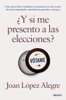   ¿Y si me presento a las elecciones?