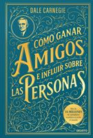   C&oacute;mo ganar amigos e influir sobre las personas